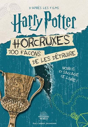 Horcruxes, 100 façons de les détruire - Harry Potter