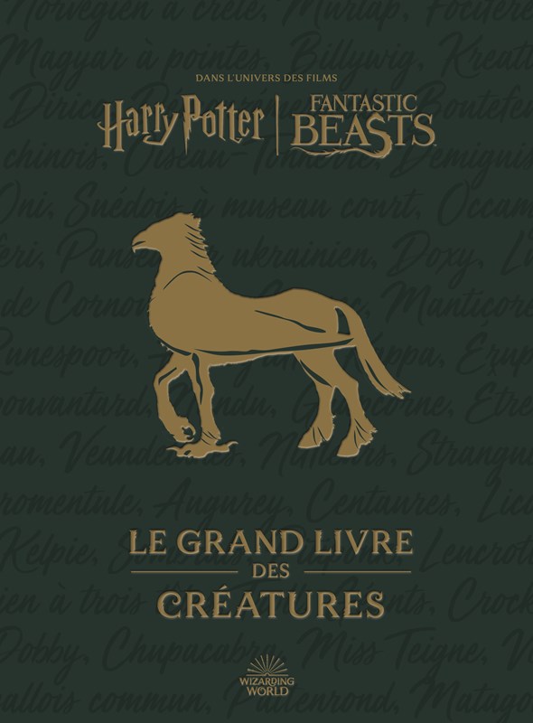 Le Grand Livre des Créatures - Harry Potter & Les Animaux Fantastiques